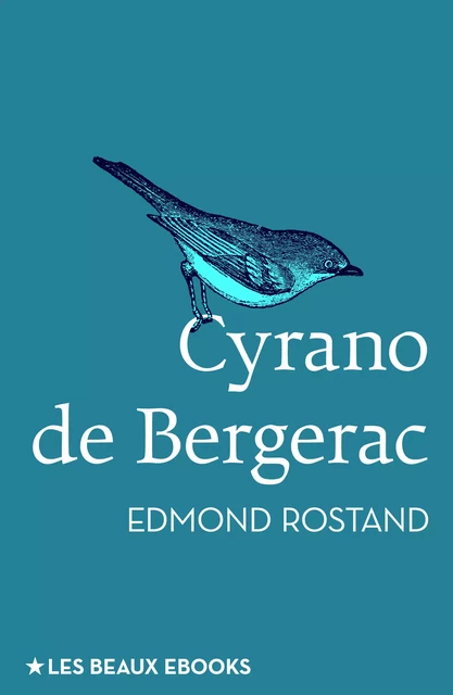 Cyrano de Bergerac - Edmond Rostand - Les beaux ebooks