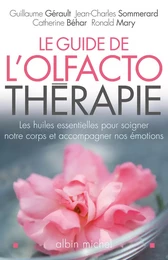 Le Guide de l'olfactothérapie