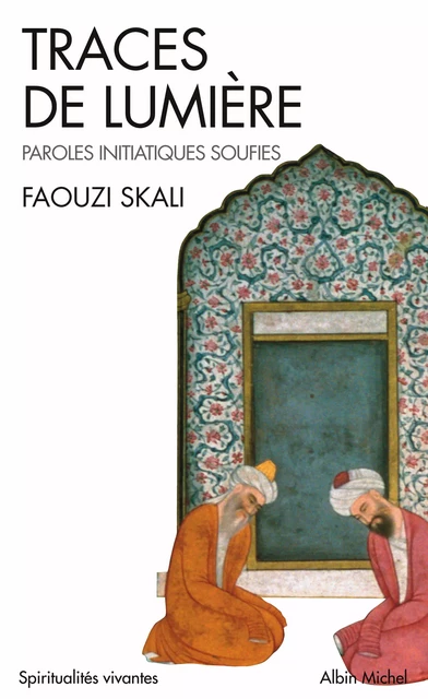 Traces de lumière - Faouzi Skali - Albin Michel