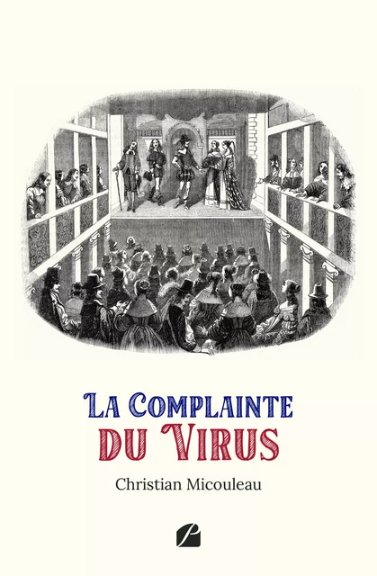 La Complainte du Virus - Christian Micouleau - Editions du Panthéon