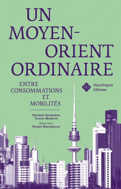 Un Moyen-Orient ordinaire -  - Diacritiques Éditions