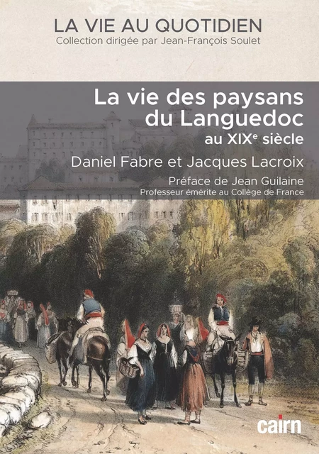 La Vie des paysans du Languedoc au XIXe siècle - Daniel Fabre, Jacques Lacroix - Éditions Cairn