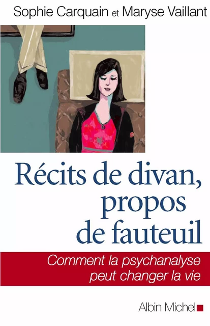 Récits de divan, propos de fauteuil - Sophie Carquain, Maryse Vaillant - Albin Michel