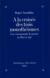 À la croisée des trois monothéismes