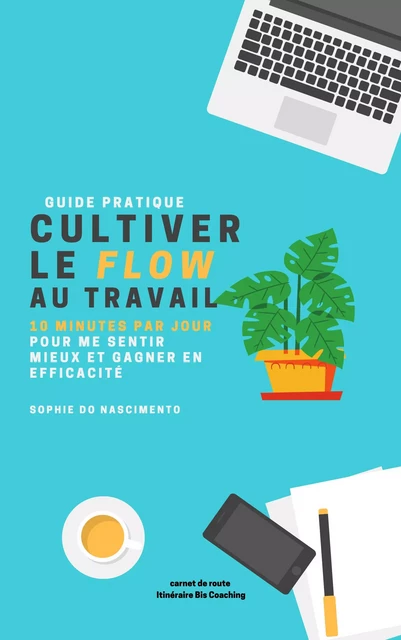 Cultiver le Flow au travail - Sophie Do Nascimento - youStory