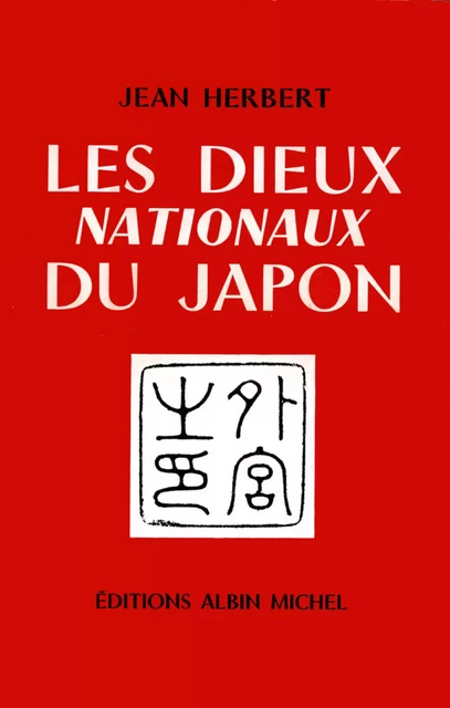 Les Dieux nationaux du Japon - Jean Herbert - Albin Michel