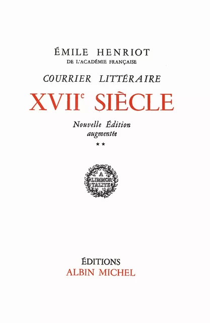 XVIIème siècle - tome 2 - Emile Henriot - Albin Michel