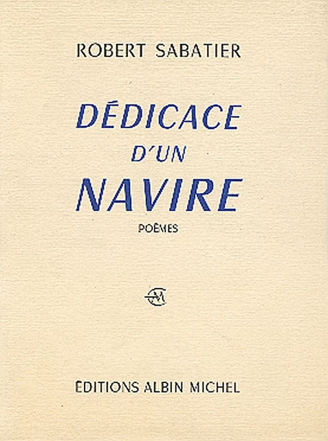 Dédicace d'un navire - Robert Sabatier - Albin Michel