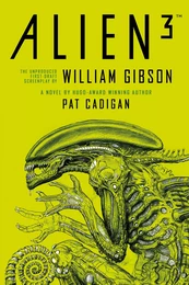 Alien 3 - le scénario de William Gibson