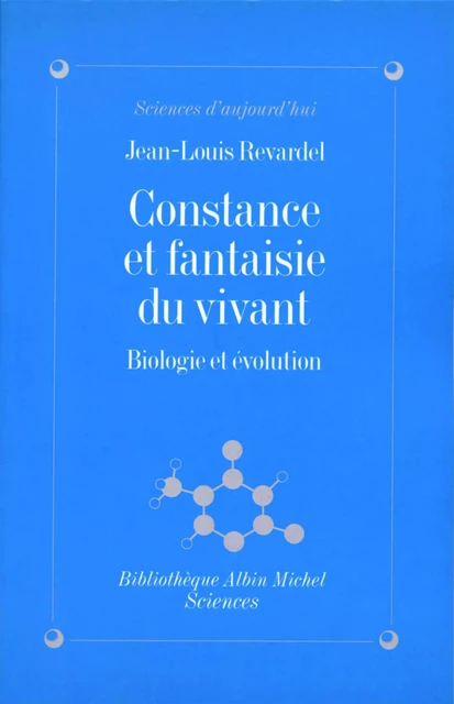 Constance et fantaisie du vivant - Jean-Louis Revardel - Albin Michel