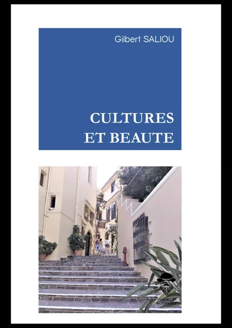 Cultures et beauté - Gilbert Saliou - Société des écrivains