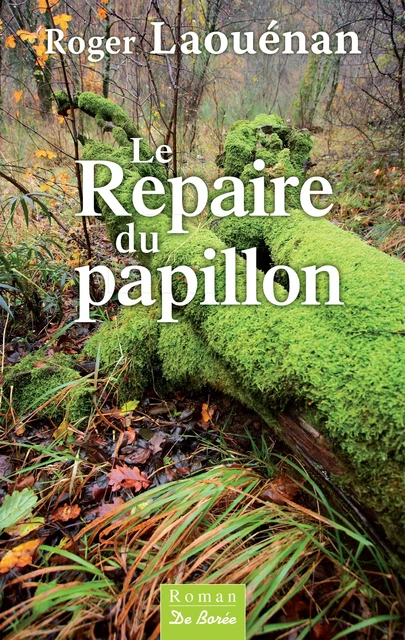 Le Repaire du papillon - Roger Laouénan - De Borée