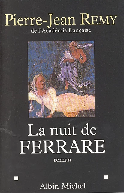 La Nuit de Ferrare - Pierre-Jean Rémy - Albin Michel