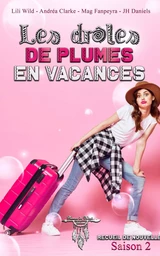 Les drôles de Plumes en vacances - Saison 2