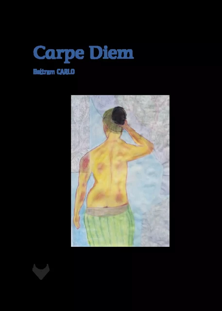 Carpe Diem - Bertrand Carlo - Société des écrivains