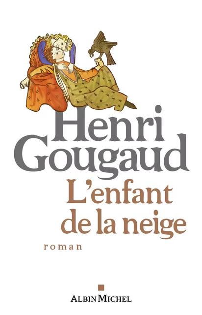 L'Enfant de la neige - Henri Gougaud - Albin Michel