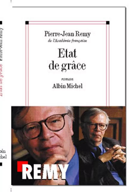 Etat de grâce - Pierre-Jean Rémy - Albin Michel