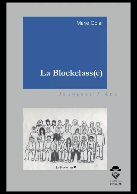 La Blockclass(e) - Marie Colat - Société des écrivains