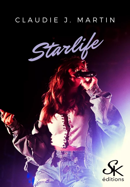 Starlife - Claudie J. Martin - Éditions Sharon Kena