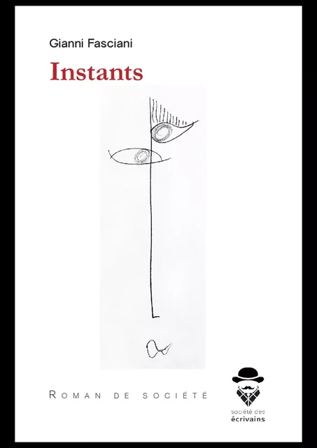 Instants - Gianni Fasciani - Société des écrivains