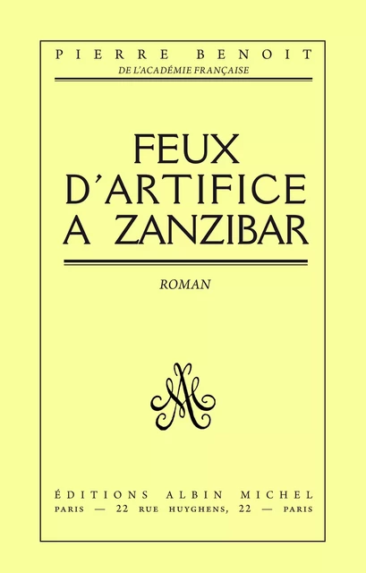 Feux d'artifice à Zanzibar - Pierre Benoit - Albin Michel