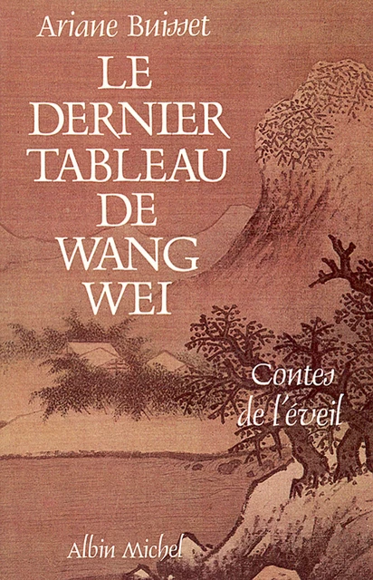 Le Dernier Tableau de Wang Wei - Ariane Buisset - Albin Michel