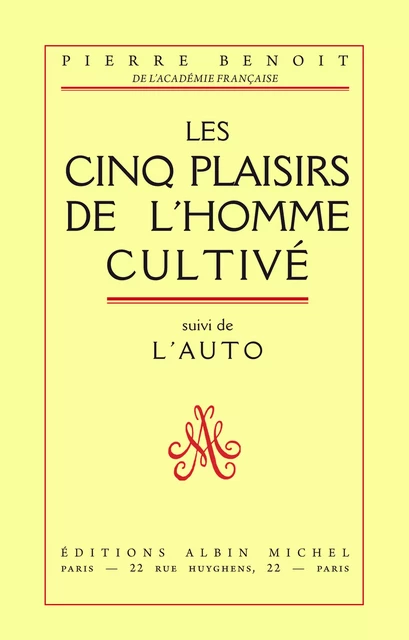 Les Cinq plaisirs de l'homme cultivé - Pierre Benoit - Albin Michel