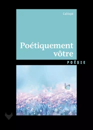 Poétiquement vôtre