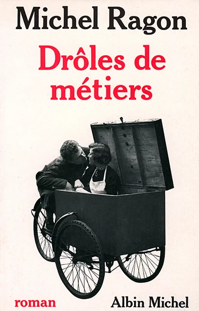 Drôles de métiers - Michel Ragon - Albin Michel