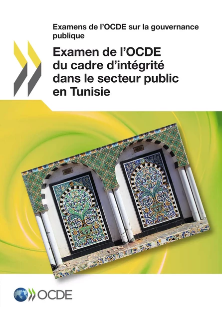 Examen de l'OCDE du cadre d'intégrité dans le secteur public en Tunisie -  Collectif - OECD