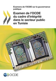 Examen de l'OCDE du cadre d'intégrité dans le secteur public en Tunisie