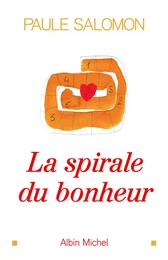 La Spirale du bonheur