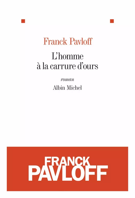 L'Homme à la carrure d'ours - Franck Pavloff - Albin Michel