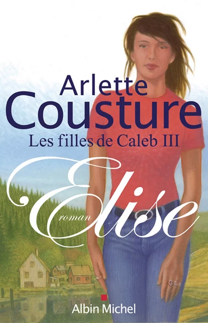 Elise - Arlette Cousture - Albin Michel