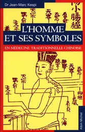 L'Homme et ses symboles en médecine traditionnelle chinoise