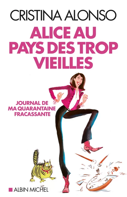 Alice au pays des trop vieilles - Cristina Alonso - Albin Michel