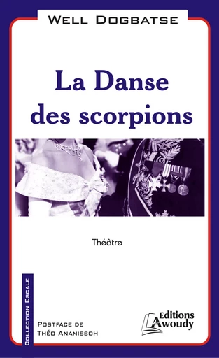 La Danse des scorpions - Well Dogbatse - Éditions Awoudy