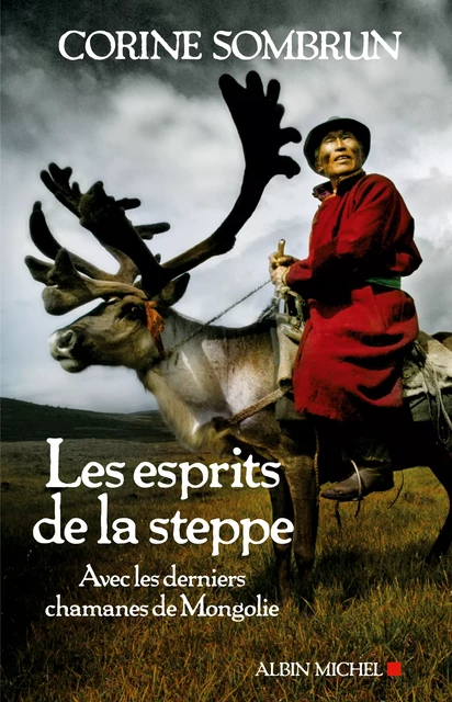 Les Esprits de la steppe - Corine Sombrun - Albin Michel