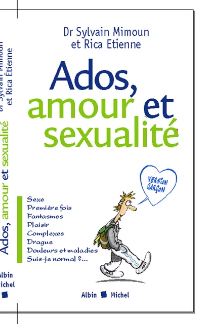 Ados, amour et sexualité version garçons - Rica Étienne, Dr Sylvain Mimoun - Albin Michel