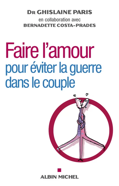 Faire l'amour - Bernadette Costa-Prades, Ghislaine Paris - Albin Michel