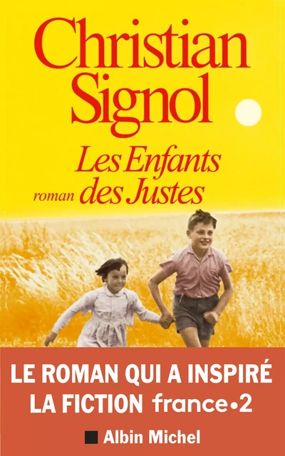 Les Enfants des Justes - Christian Signol - Albin Michel