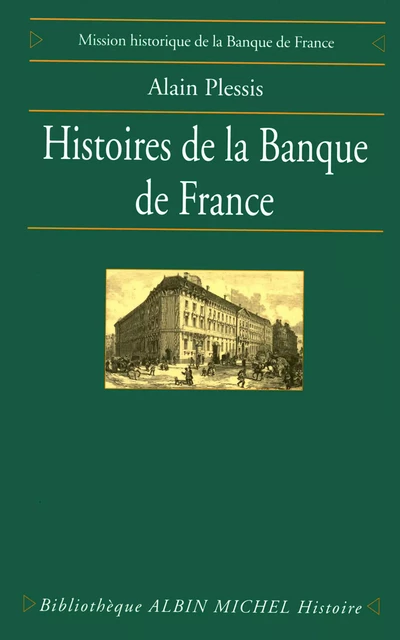 Histoires de la Banque de France - Alain Plessis - Albin Michel