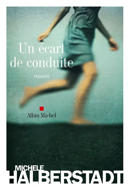 Un Écart de conduite - Michèle Halberstadt - Albin Michel