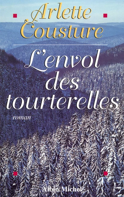 L'Envol des tourterelles - Arlette Cousture - Albin Michel