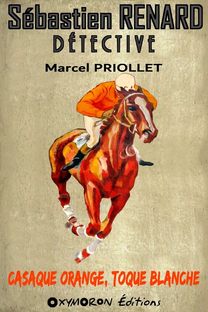 Casaque orange, toque blanche - Marcel Priollet - OXYMORON Éditions