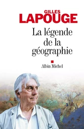 La Légende de la géographie