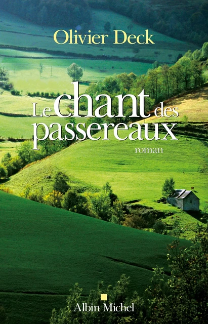 Le Chant des passereaux - Olivier Deck - Albin Michel