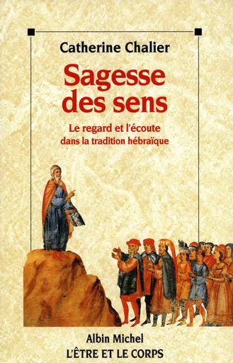 Sagesse des sens - Catherine Chalier - Albin Michel