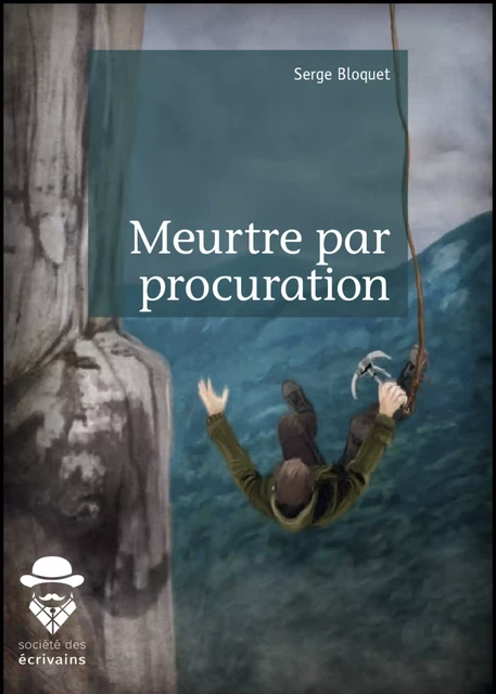 Meurtre par procuration - Serge Bloquet - Publibook