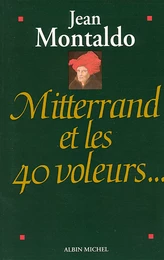 Mitterrand et les 40 voleurs